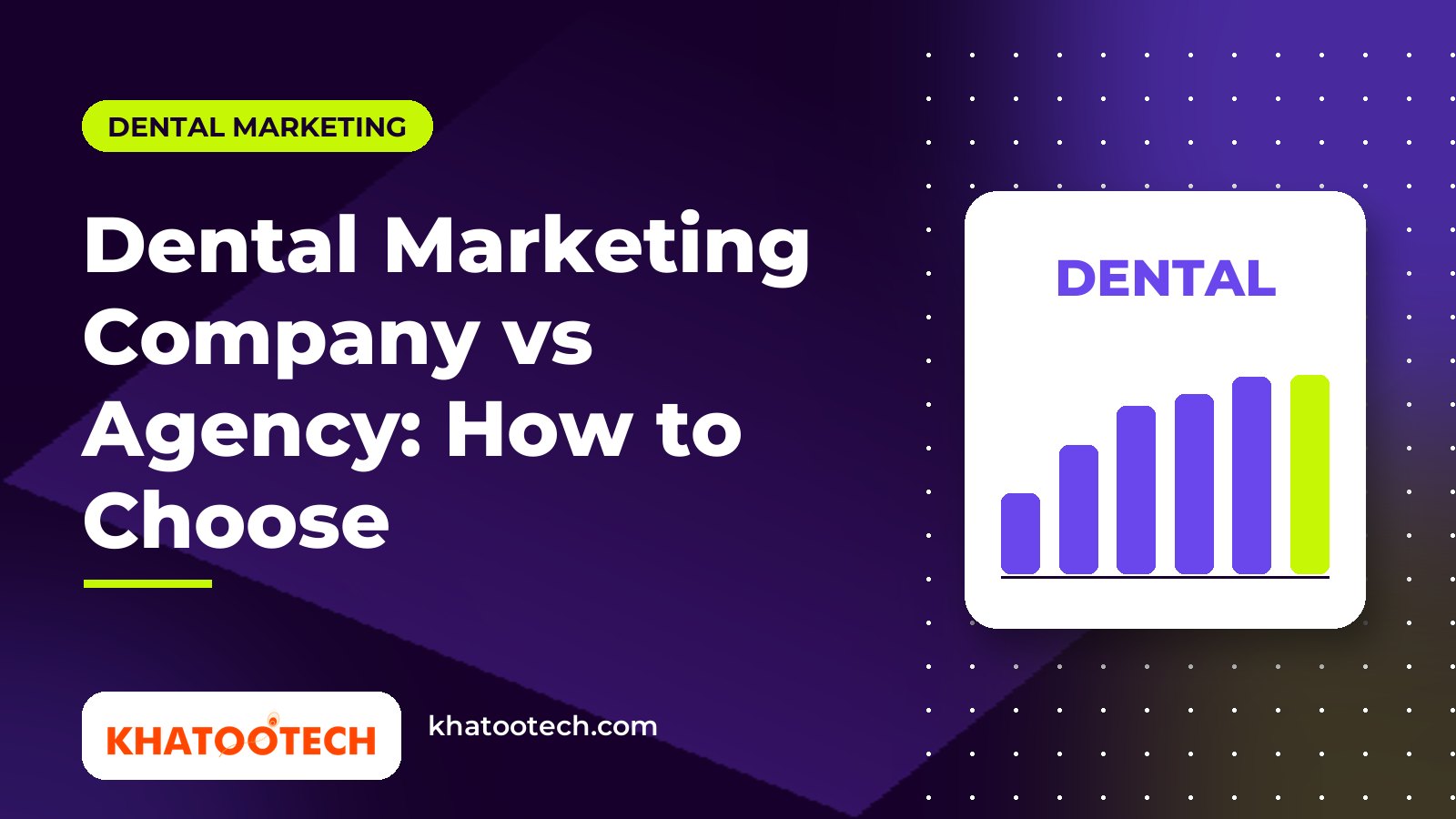 Dental Marketing Company vs Agency: How to Choose the Right One (Canada Guide, 2026)