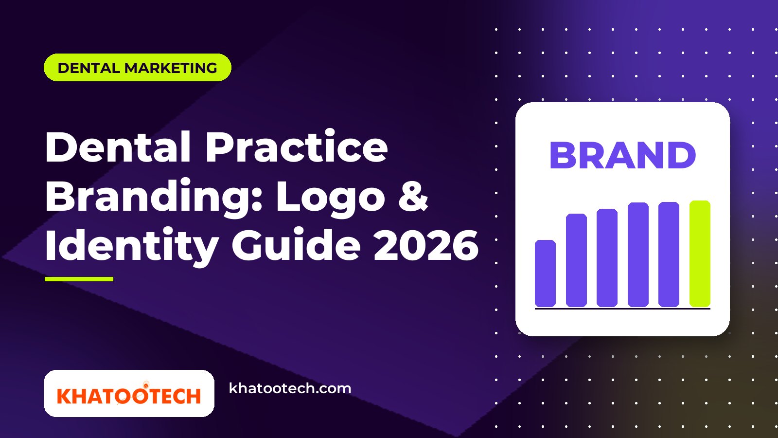 Dental Practice Branding: Logo & Identity Guide 2026