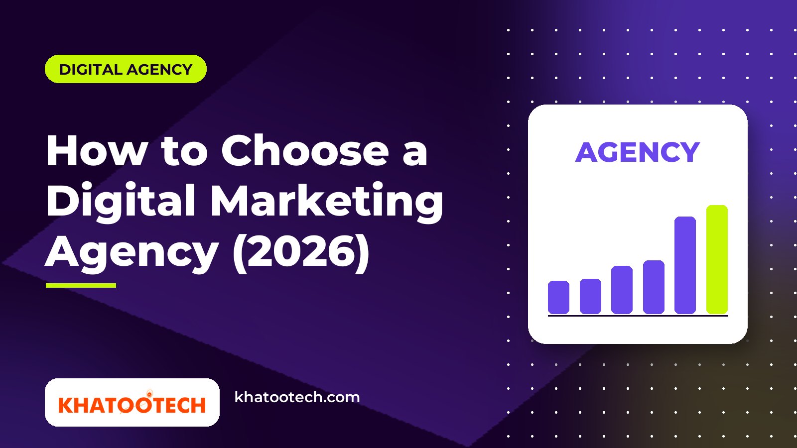 How to Choose a Digital Marketing Agency (2026)