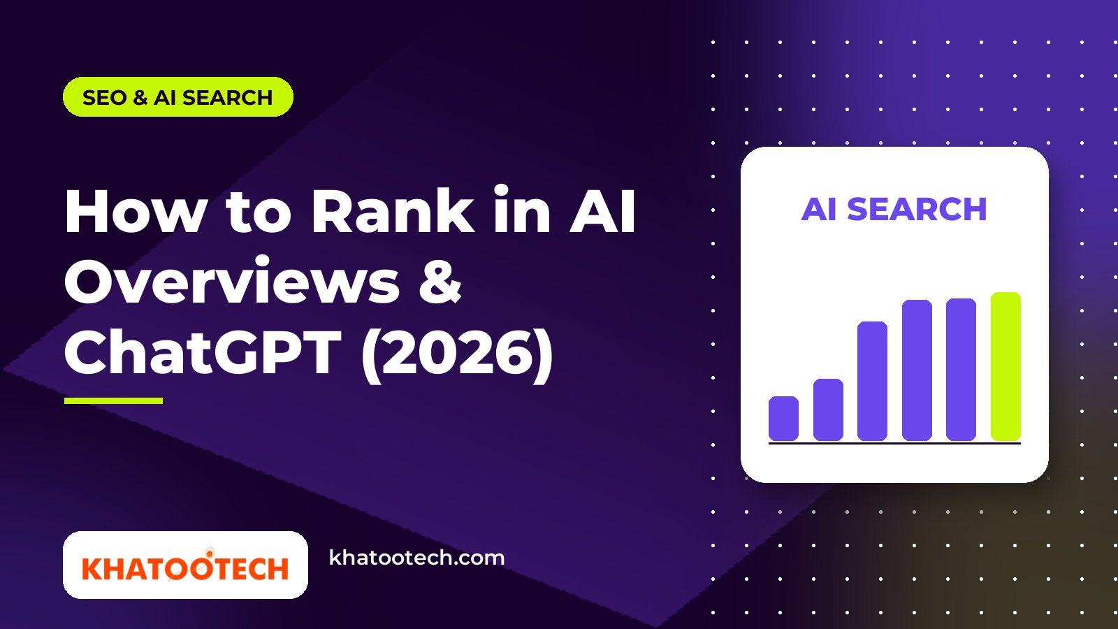 How to Rank in AI Overviews & ChatGPT (2026)