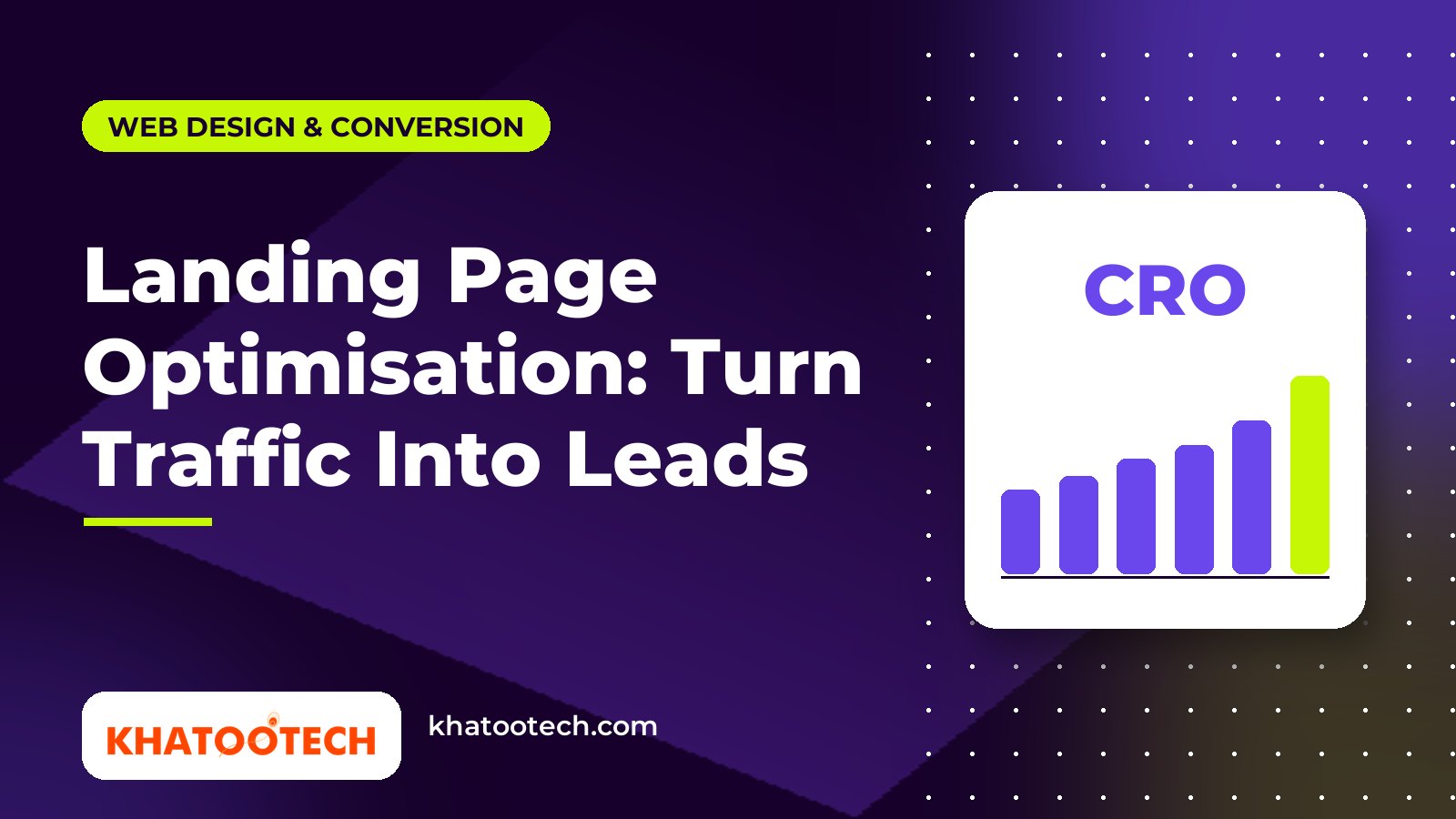 Landing Page Optimisation: Turn Traffic Into Leads