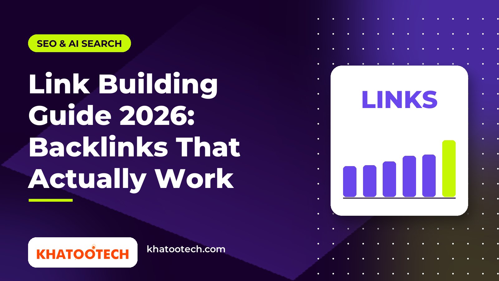 Link Building Guide 2026: Backlinks That Actually Work