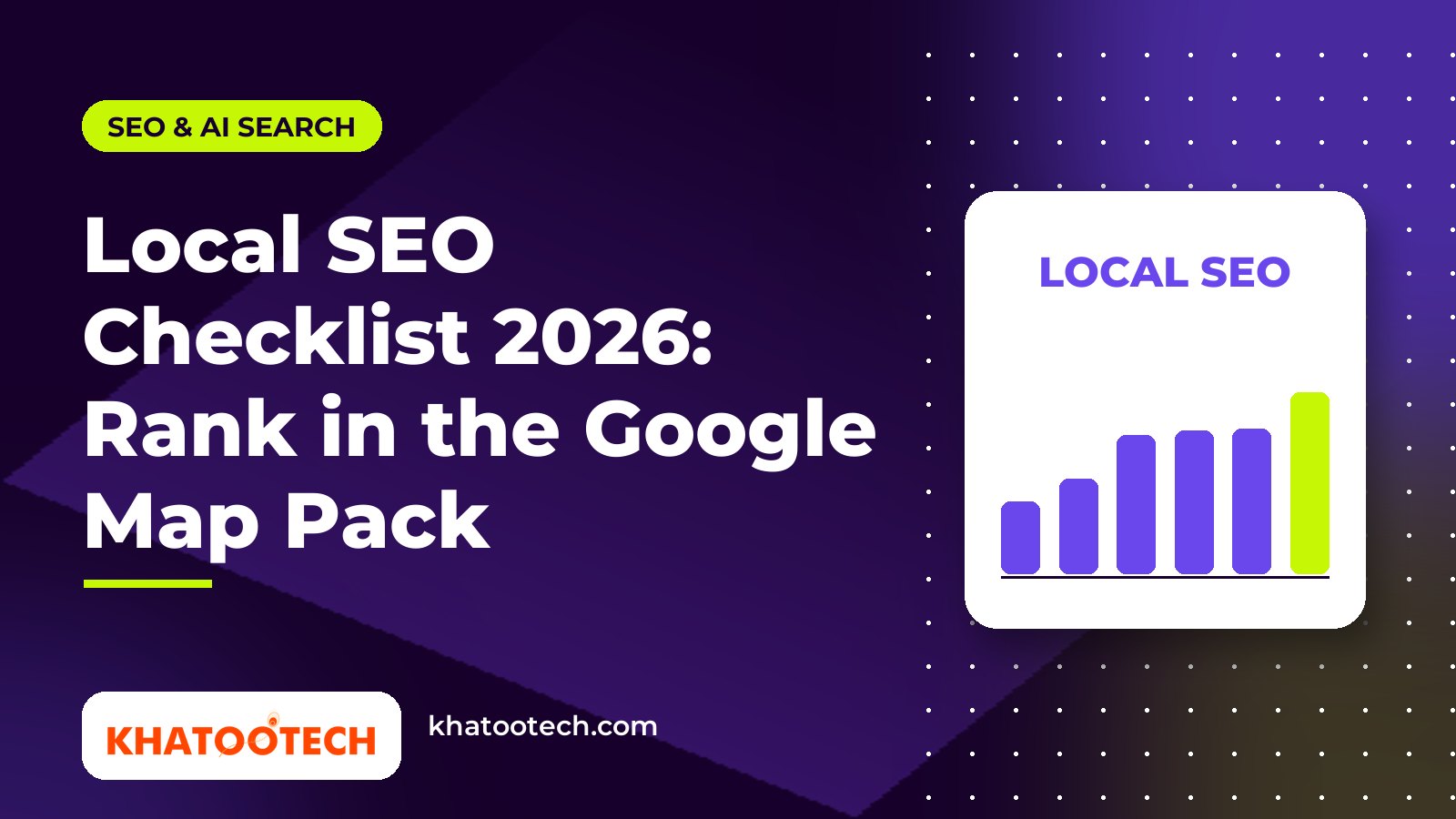 Local SEO Checklist 2026: Rank in the Google Map Pack