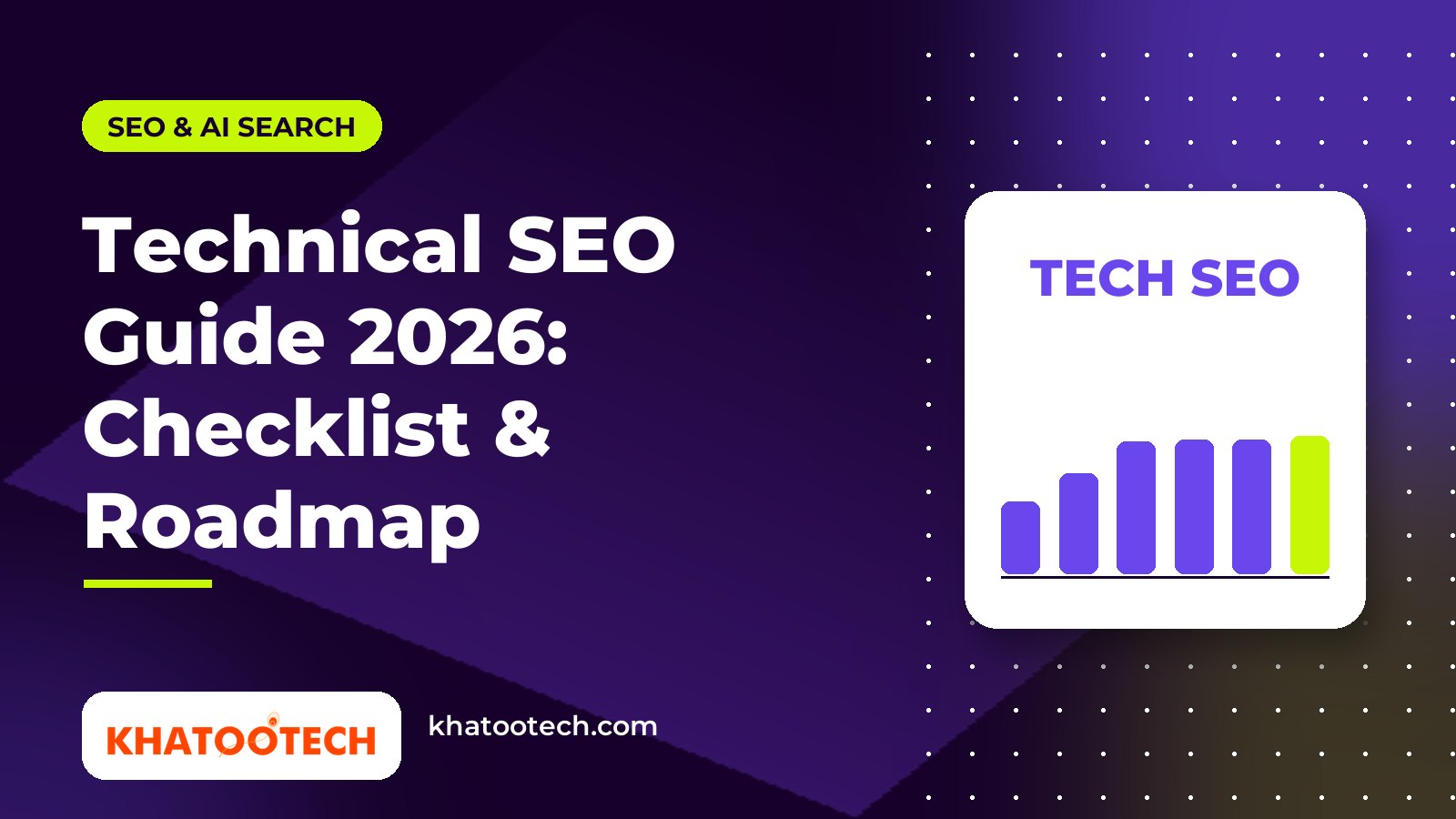Technical SEO Guide 2026: Checklist & Roadmap